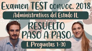 I 1er Examen oposición Administrativos Estado IL 2018 parte TEST resuelto PASO A PASO p 130 [upl. by Konstanze868]