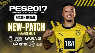 PES 2017  Best Patch For PES 2017 Season 2024 For All PC  All Updates Download amp Install [upl. by Aleakim]