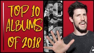 TOP 10 ALBUMS OF 2018 [upl. by Leidgam298]