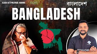 Bangladesh  Class 12 Political science  Comprehensive Analysis [upl. by Ilaire]