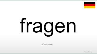 How to pronounce Fragen German [upl. by Naus624]