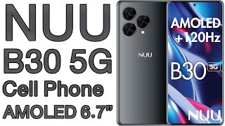 NUU B30 5G Cell Phone Smartphone AMOLED 67” [upl. by Hendon]