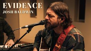 Evidence  Josh Baldwin  Acoustic Performance [upl. by Magulac452]