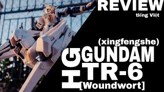 REVIEW HG RX124 Gundam TR6 WoundwortxingfengsheSILLY LEOTIẾNG VIỆT [upl. by Notgnilra]