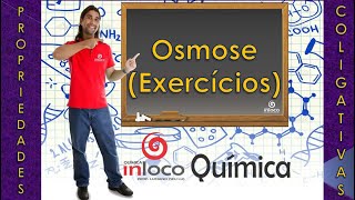 Propriedades Coligativas 13 – Osmose ou osmometria exercícios [upl. by Zenda584]