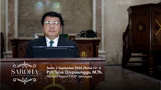 SAROHA Santapan Rohani  Renungan Harian Senin 2 September 2024  Pdt Tulus Ompusunggu MTh [upl. by Deaner]