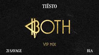 Tiësto amp BIA  BOTH with 21 Savage Tiëstos VIP Mix Official Audio [upl. by Niggem]