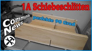 ► Schiebeschlitten für Kreissäge selber bauen Der perfekte rechte Winkel [upl. by Claudine]