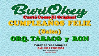 KARAOKE  CUMPLEAÑOS FELIZ SALSA  ORQ TABACO amp RON  BuriOkey [upl. by Buxton]