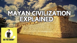 The Mayan Civilization Alien Knowledge or Ancient Genius  EPISODE 33  DID YOU KNOW SERIES [upl. by Kilan]