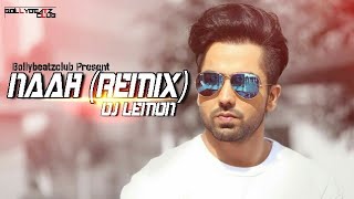 Naah Remix  DJ Lemon  Harrdy Sandhu Feat Nora Fatehi [upl. by Idnil257]