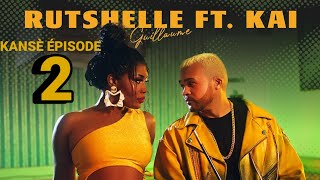 RUTSHELLE FT KAI  KANSÈ EPIZOD 2 TOLEREW [upl. by Stilla973]