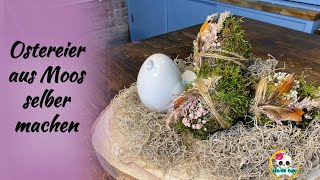 DIY Osterdeko einfach selber machen  Ostereier aus Moos basteln [upl. by Bryana902]