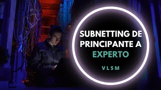 Subnetting de principante a experto 😎  Parte 2 VLSM [upl. by Lissa]