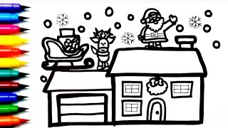 Christmas Santa House Drawing painting and coloring for kids amp toddlers  Christmas Drawing for kid [upl. by Nnylorac442]