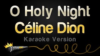 Céline Dion  O Holy Night Karaoke Version [upl. by Grory805]