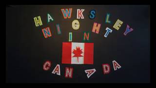 Hawksley Night in Canada [upl. by Eceertal]