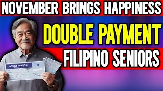 Attention Filipino Seniors Double Payments Coming Your Way This November [upl. by Nerej850]