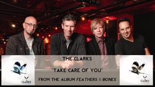 The Clarks  Take Care of You Audio Only [upl. by Emmye]