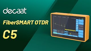 Introduction and use of DECAAT C5 Fiber Smart OTDR [upl. by Asilrac]