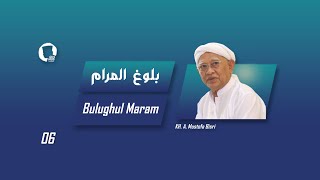 06 Bulugh alMaram  KH A Mustofa Bisri [upl. by Bryana]