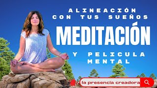 Meditación de Alineación con tus sueños y película menta [upl. by Kenyon]