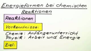 Energieformen bei chemischen Reaktionen  Chemie  Allgemeine und anorganische Chemie [upl. by Nairbal93]