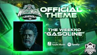 WWE WrestleMania 40 XL OFFICIAL Theme Song • quotGasolinequot by The Weeknd [upl. by Block]