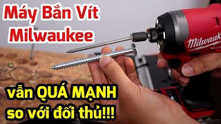 Máy bắn Vít Milwaukee M18 FID3 mẫu mớiTest thực tế NÓ MẠNH THẬT SỰ [upl. by Eelrahs]