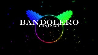 Don Omar  Bandolero [upl. by Neelsaj]