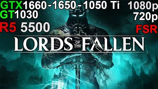 Lords of the Fallen  GTX 1660  GTX 1650  GTX 1050 Ti  GT 1030 Ryzen 5 5500 [upl. by Atilol435]