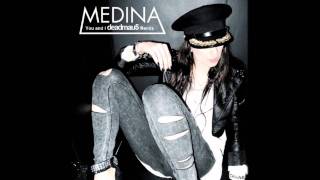 Medina  You and I deadmau5 Remix HQ [upl. by Navets654]