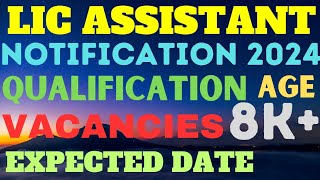 About LIC ASSISTANT Notification 2024 latest news and update [upl. by Nelram139]