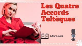 Transformez votre vie Livre audio  Les Quatre Accords Toltèques [upl. by Ettenowtna666]