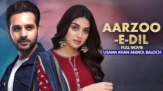 AarzooeDil آرزو دل  Full Movie  Usama Khan Anmol Baloch  Heartbreaking Love Story  C4B1G [upl. by Eppilihp]