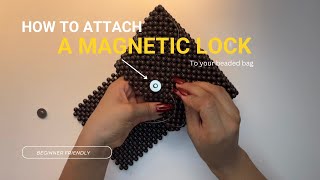 How to attach a magnetic lock to your beaded bag  Beginner friendly Beaded Bag tutorial [upl. by Gney]