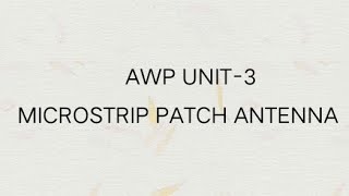 MICROSTRIP PATCH ANTENNA AWP UNIT3 [upl. by Airotciv]