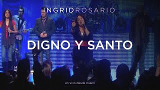 Ingrid Rosario  Digno Y Santo [upl. by Mailiw]