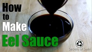 How to Make Eel Sauce [upl. by Ahsitel]