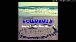 Eh Olemamu Ai  Razoh  Home Production Music 2023 [upl. by Wiltshire]