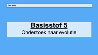 Havo 4  Evolutie  Basisstof 5 Onderzoek naar evolutie [upl. by Yeneffit]