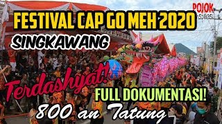 DAHSYAT Full dokumentasi Cap Go Meh Singkawang 2020 [upl. by Aihseyk]