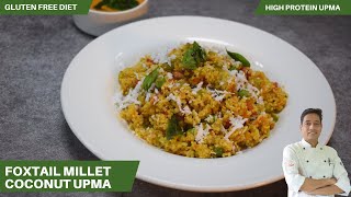 Millet Upma  How to Make Foxtail Millet Upma  Millet Recipes  Diabetes Diet  Chef Sahajan [upl. by Sennahoj]