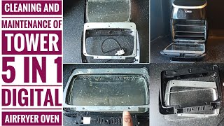 CLEANING AND MAINTENANCE OF TOWER 5 IN1 DIGITAL AIRFRYER OVEN How to thoroughly clean Tower Airfrye [upl. by Arivle793]