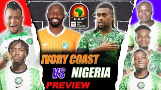 IVORY COAST VS NIGERIA  AFCON 2023 MATCH PREVIEW FT Tox Godfrey Dani Kuro amp Henry [upl. by Boorman631]