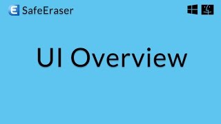 SafeEraser User Interface Overview [upl. by Bicknell673]