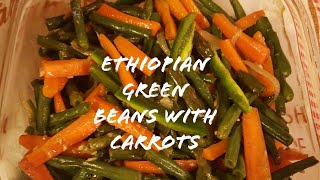 የፎሶልያ በካሮት አሰራርHOW TO COOK GREEN BEANS WITH CARROTSETHIOPIAN FOOD [upl. by Hew]