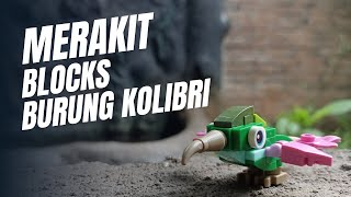 MERAKIT BLOCKS BURUNG KOLIBRI TAK KIRA WALET [upl. by Juliana]