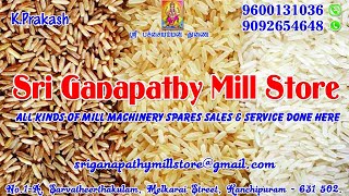 Sri Ganapathy Mill Store kanchipuram Modern Rice Mill spares and service [upl. by Alasdair]