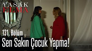 Sen sakın çocuk yapma  Yasak Elma 131 Bölüm [upl. by Jelena14]